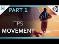 Third Person Movement_Making Survival-Shooter Game in Unity_PART_1