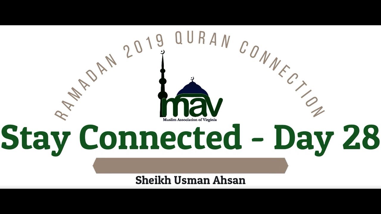 MAV   Ramadan 2019   Quran Connection   Day 28