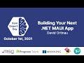 Building Your Next .NET MAUI App - XamExpertDay 2021