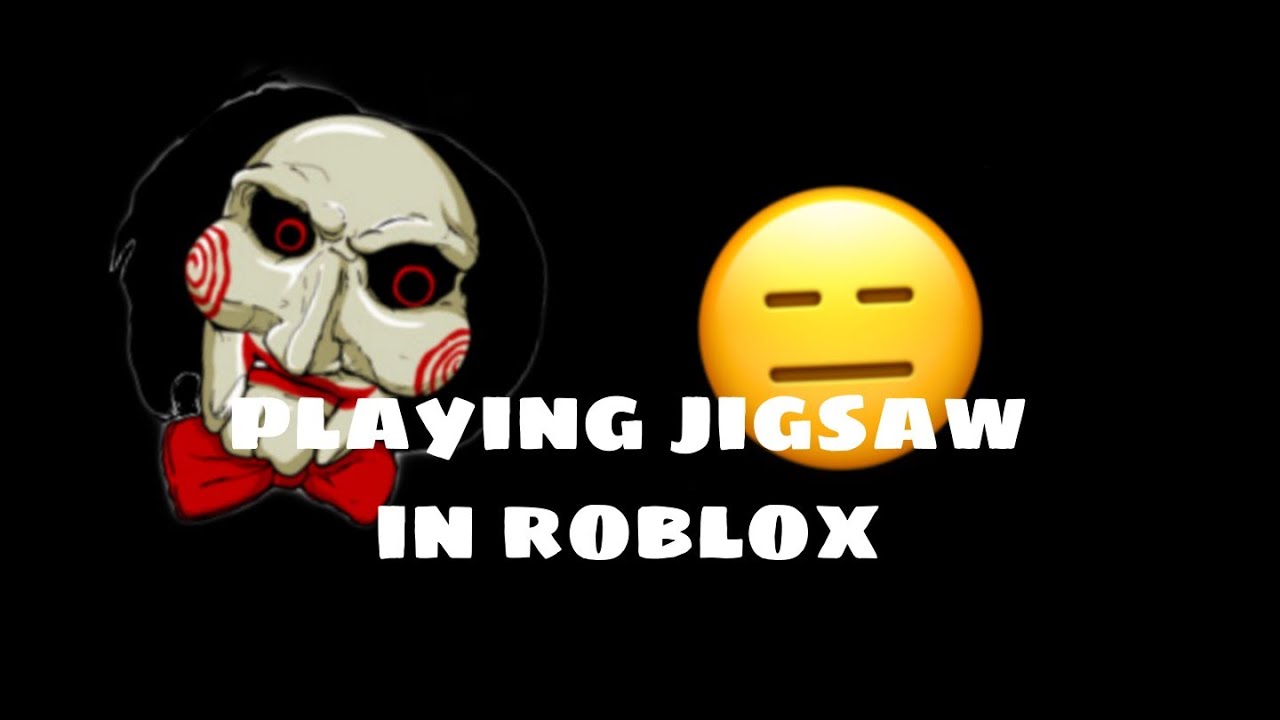 jigsaw in roblox YouTube