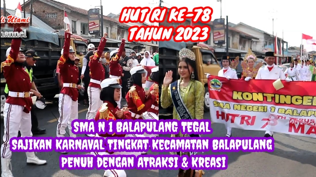 Mantul...Aksi SMA Negeri 1 Balapulang Tegal pada Karnaval HUT RI Ke-78 Tingkat Kec. Balapulang  2023