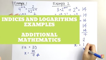 Additional Mathematics - Indices and logarithms examples