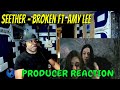 Seether   Broken ft  Amy Lee - Producer Reaction