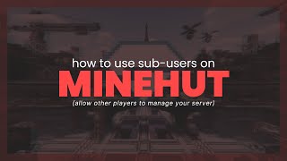 How To Add A Sub-User Minehut Tutorial 2024