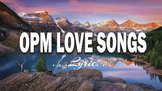 BEAUTIFUL OPM LOVE SONGS OF ALL TIME ❣️ Pampatulog Love Songs ❣️ OPM Love Songs English Lyrics❣️