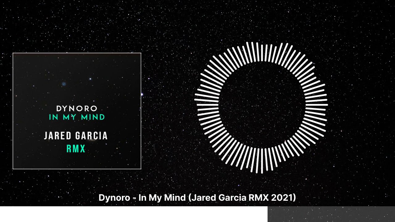 Dynoro  - In My Mind (Jared Garcia RMX 2021)