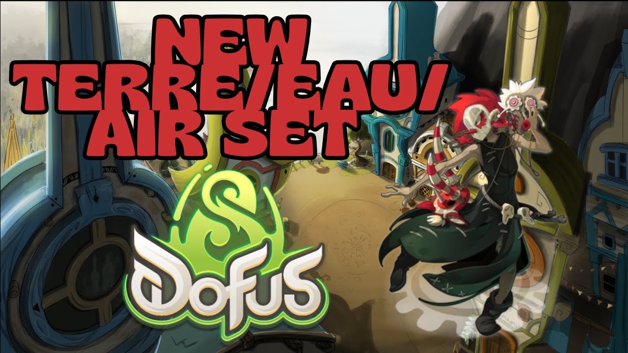 NEW TERRE/EAU/AIR ZOBAL / MASK Set Review | DOFUS 3.4 [DOFUS] [EN]