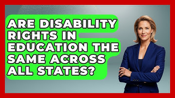 Are Disability Rights in Education the Same Across All States? - Accessible Learning For All