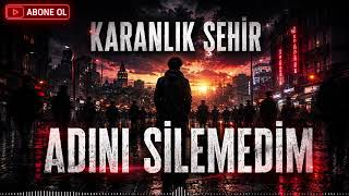 Adını Silemedim - Karanlık Şehir l Offical Music Video