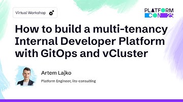How to build a multi-tenancy Internal Developer Platform with GitOps and vCluster - Artem Lajko