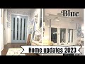 BLUE HOME UPDATES 2023 | DECORATING MY HOME WITH TOUCHES OF BLUE