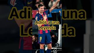 El adiós de una Leyenda en el Camp Nou #lewandowski #despedida #barca