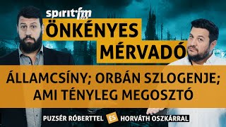 Államcsíny és fegyverarzenál; Orbán szlogenje; Ami ténylegmegosztó - Önkényes Mérvadó 2024#645