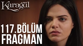 Karagül 117. Bölüm Fragmanı 15 Nisan A