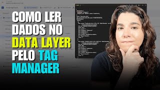 Como ler dados no DATA LAYER e usar variáveis da CAMADA DE DADOS no Google Tag Manager