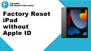 How to Factory Reset an iPad without Apple ID