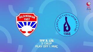 Tff 3 Lig 3 Grup Play Off Silivrispor - Belediye Kütahyaspor