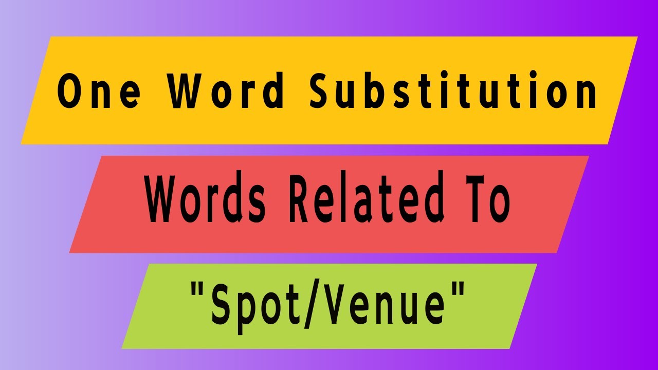 Important One Word Substitution Quiz || Words Related to Spot/Venue