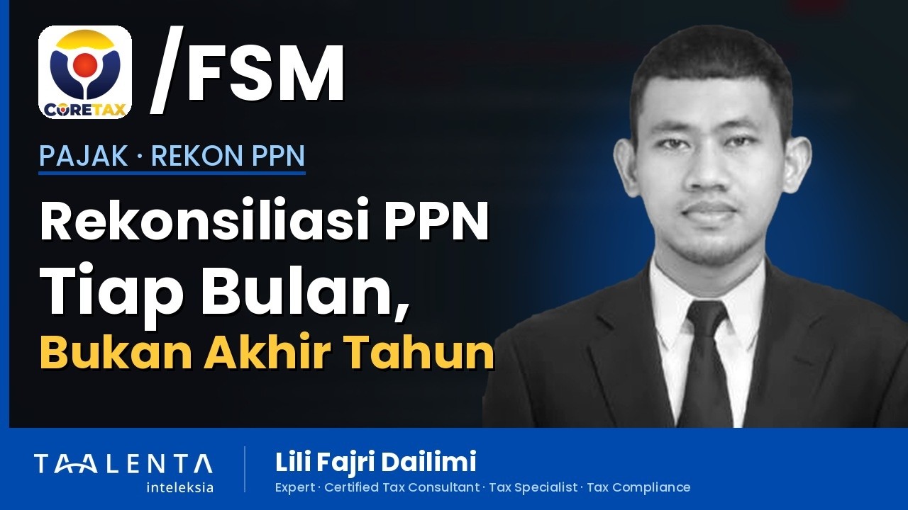 Kenapa Rekonsiliasi PPN Sebaiknya Dilakukan Tiap Bulan, Bukan Menunggu Akhir Tahun