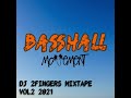 Basshall movement2021powerful  emotionally nonstop dancehall mixtapevolume 2by dj 2fingers