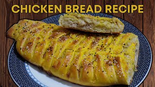 Chicken Bread Recipe | bakery style stuffed chicken bread recipe easy
