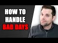 How to Handle Bad Days as an Entrepreneur