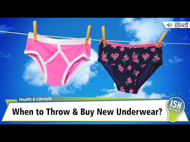 When to Throw & Buy New Underwear? 