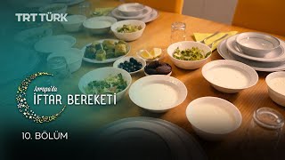 Avrupa'da İftar Bereketi- 10. Bölüm