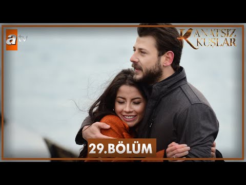 Kanatsız Kuşlar 29. Bölüm