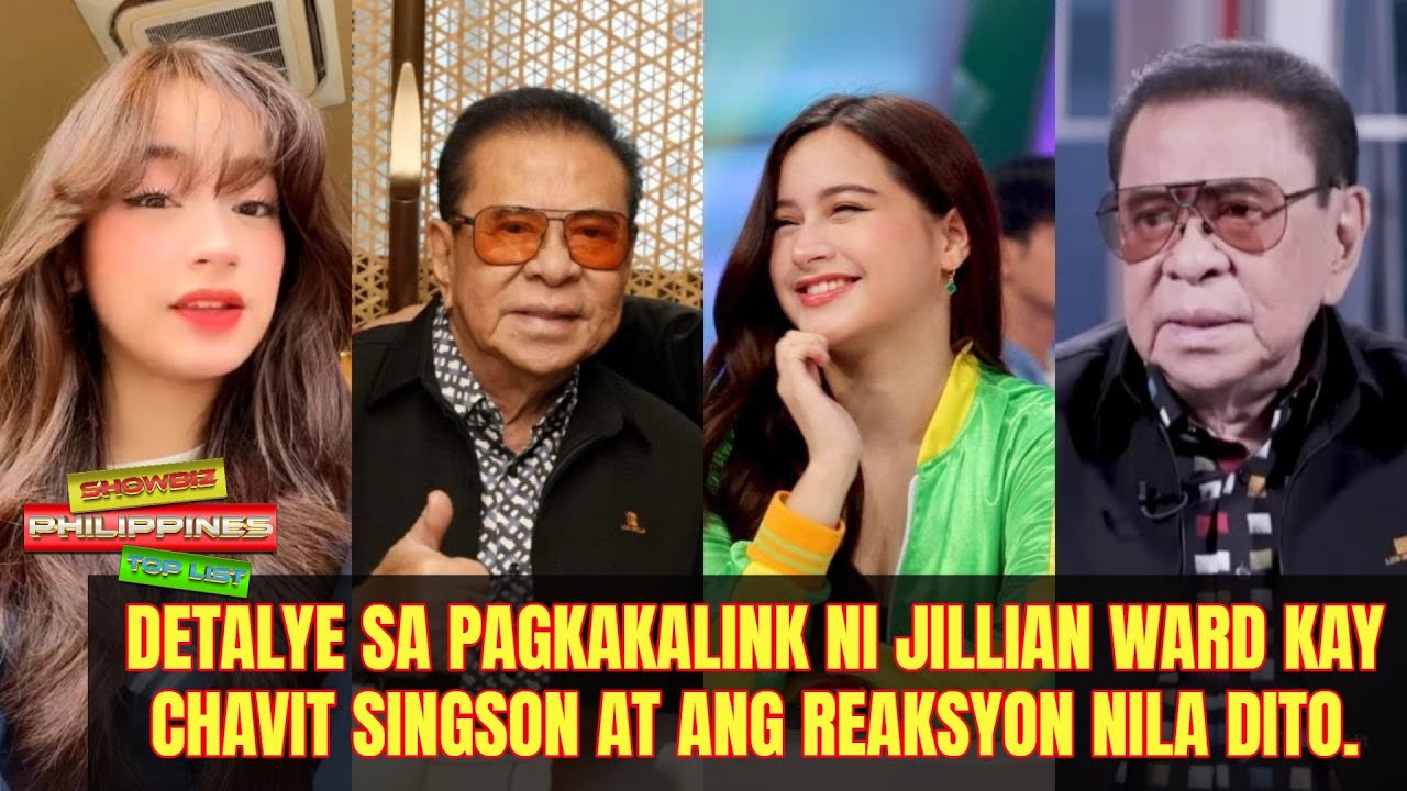Detalye sa pagkakalink ni Jillian Ward kay Chavit Singson at ang reaksyon  nila dito
