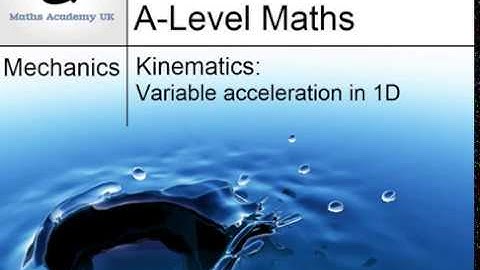 1D motion with variable acceleration and calculus