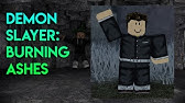 Roblox Demon Slayer Burning Ashes Guide Youtube