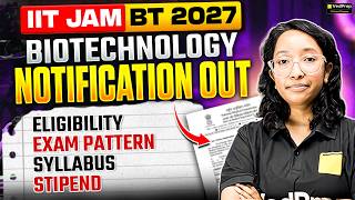 🚨 IIT JAM BT 2027 Notification OUT | Eligibility, Syllabus, Exam Pattern & Stipend
