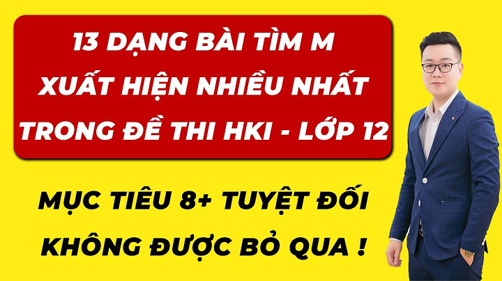 Các phương pháp giải tìm m toán 12 năm 2024