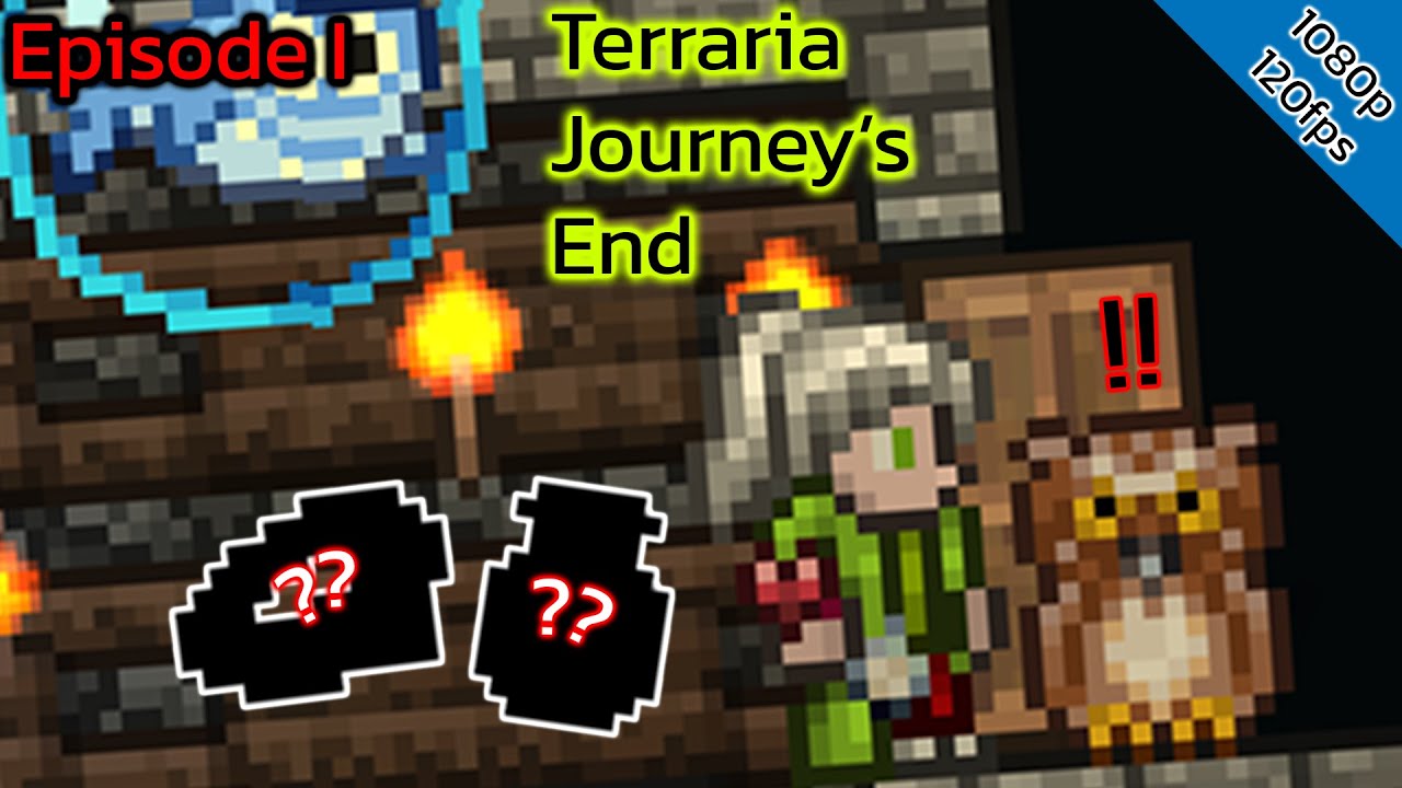 Terraria Journey's End #1 │ จุดเริ่มต้นของจุดจบ?!