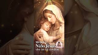 Mi Dulce Niño Jesús vive en mi corazón