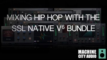 Mixing Hip Hop With NEW The SSL Native 6 Bundle