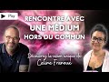 Rencontre avec cline franoux une mdium hors du commun