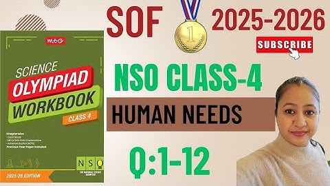 ✅️SOF NSO CLASS-4🎖HUMAN NEEDS PRACTICE QUES: 1-12🥈SCIENCE OLYMPIAD😀MTG BOOKS