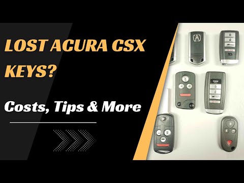 Acura CSX Key Replacement - How to Get a New Key. (Costs, Tips, Types of Keys & More.)