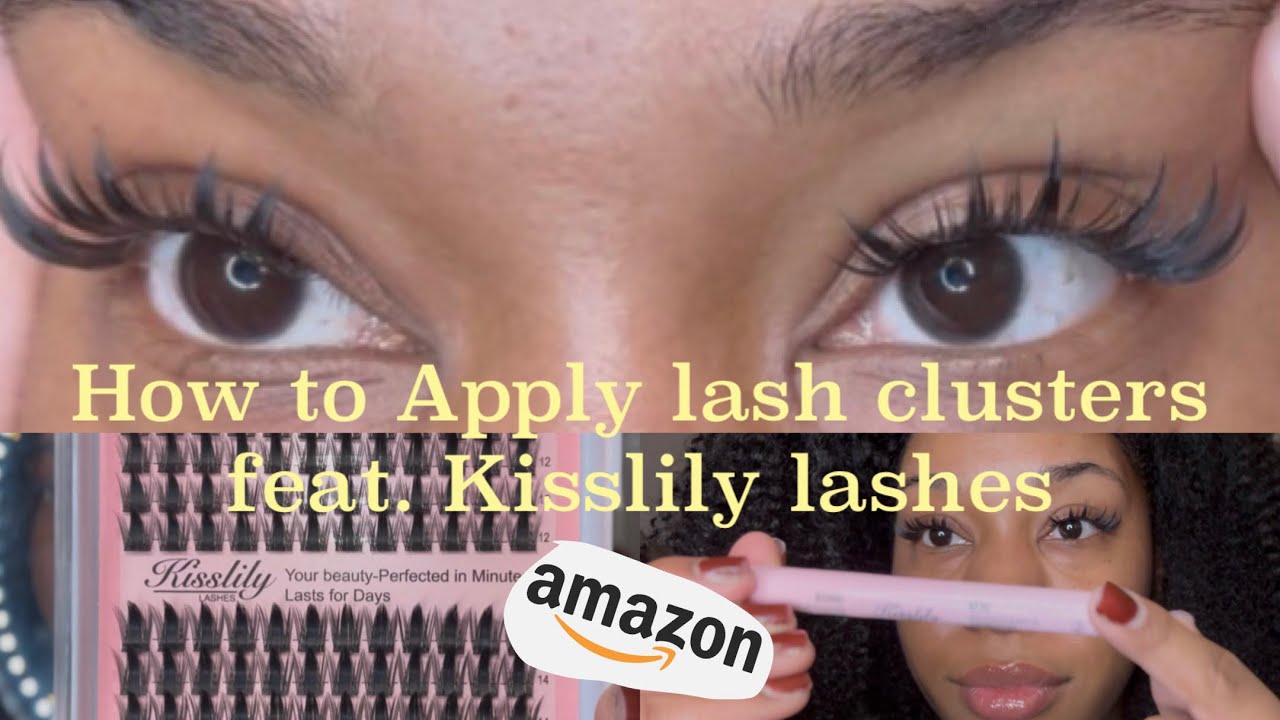 How to apply lash clusters like a pro! |Featuring Kisslily lashes - YouTube