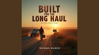 Built for the Long Haul intro