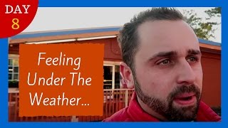 Day # 8 of 90: Myrtle Beach: Feeling Under The Weather...
