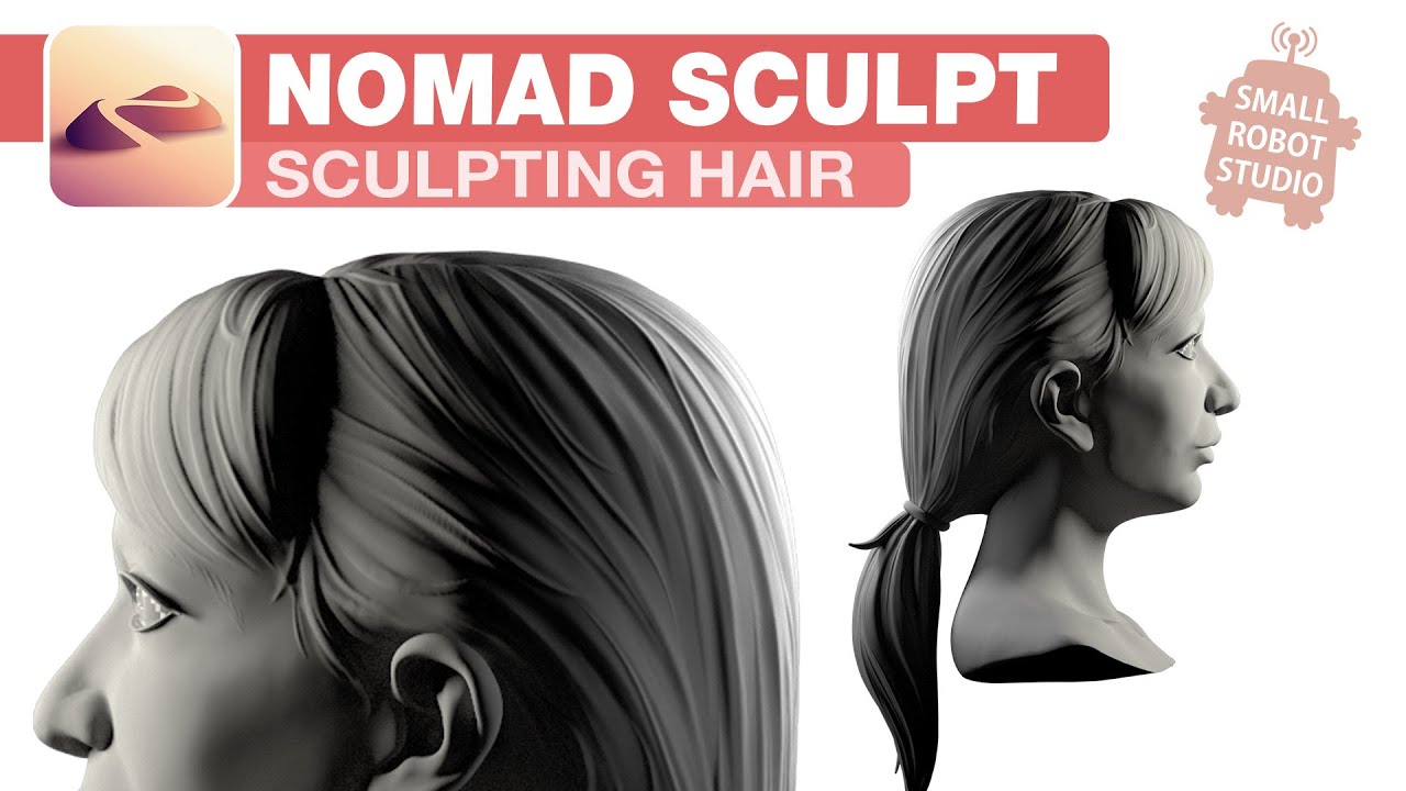 Nomad Sculpt: Sculpting Hair 