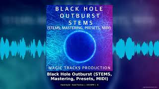 Black Hole Outburst Hard Techno Preset Pack with Mastering Stems MIDI