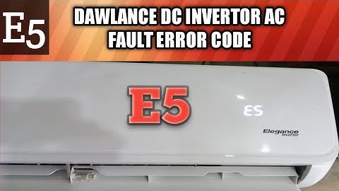 Dawlance DC invertor ac E5 error code