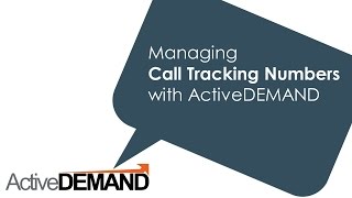 Setting up call tracking numbers in ActiveDEMAND