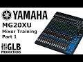 Yamaha MG20XU mixer training part one