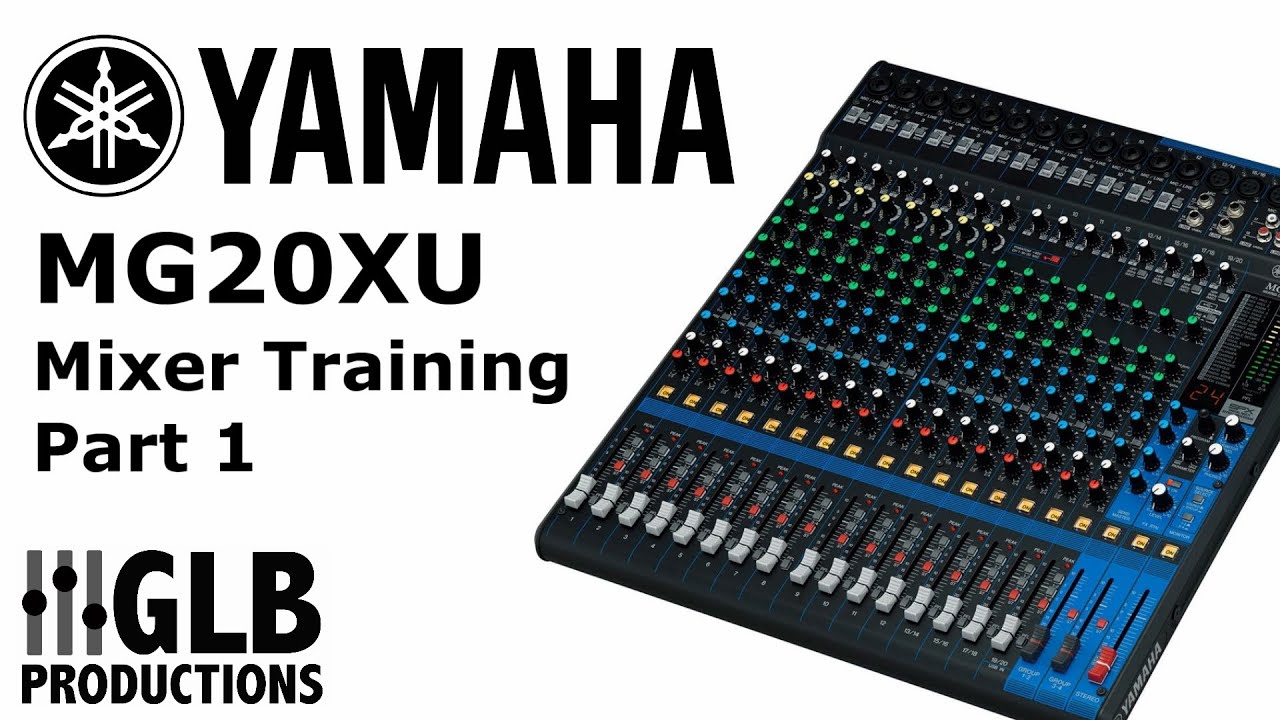 Yamaha Mg12xu Mixer Tutorial Part One Youtube