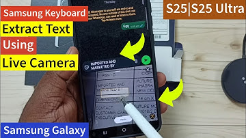 Extract Text Using Live Camera While Typing with Samsung Keyboard on Samsung Galaxy S25|S25 Ultra